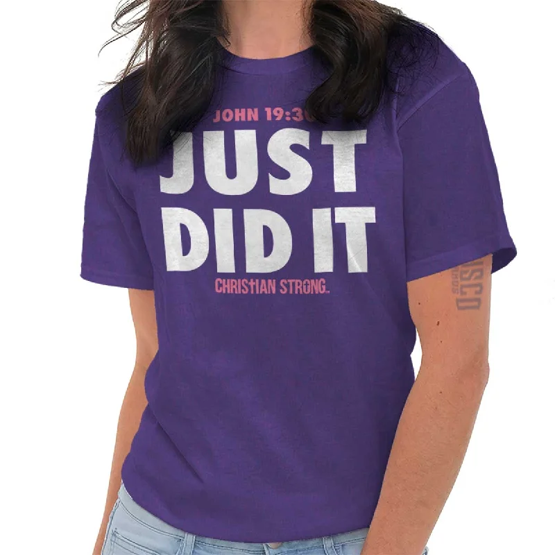 Just Did It T Shirt